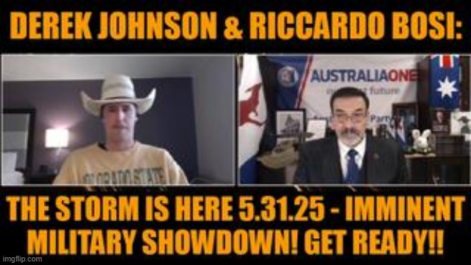 Derek Johnson & Riccardo Bosi: The Storm Is Here 5.31.25 - Imminent Military Showdown! Get Ready!! (Video) 